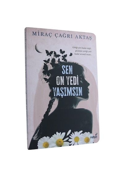 Sen On Yedi Yaşımsın - Miraç Şağrı Aktaş - İndigo