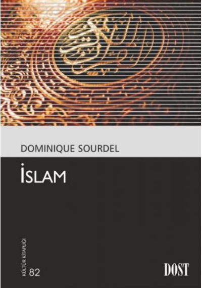 İslam - Dominique Sourdel - Dost Kitabevi