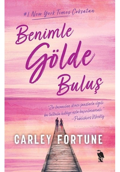Benimle Gölde Buluş / Carley Fortune