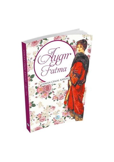 Aygır Fatma - Osman Cemal Kaygılı - Mavi Çatı Yayınları