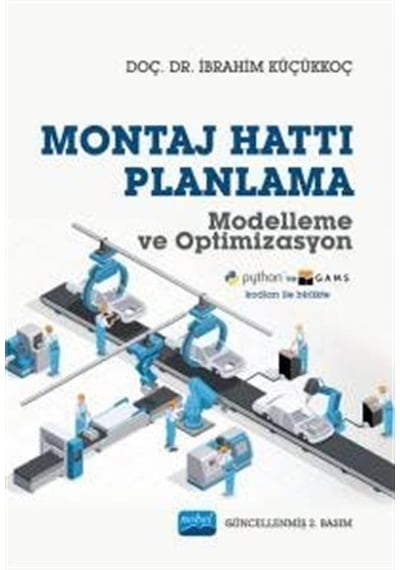 Montaj Hattı Planlama Modelleme Ve Optimizasyon / İbrahim Küçü...