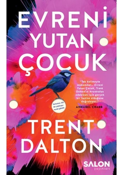 Evreni Yutan Çocuk - Trent Dalton - Salon Yayınları