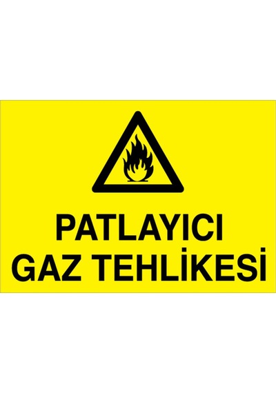 Patlayıcı Gaz Tehlikesi Uyarı Tabelası - 20x30 Foreks - Dg8