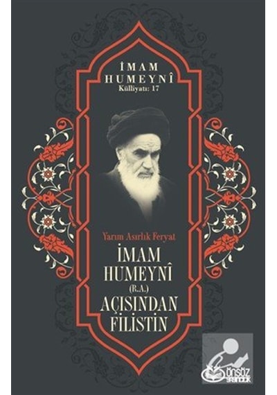 Yarım Asırlık Feryat İmam Humeyni R.a. Açısından Filistin / ...