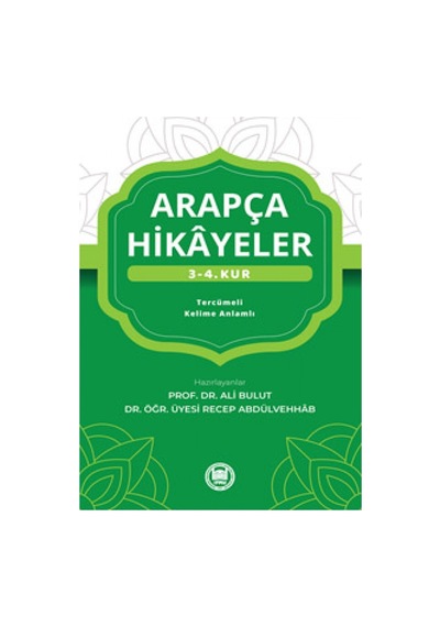 Arapça Hikayeler - 3. - 4. Kur- M. Ü. İlahiyat Fakültesi Vakfı Yayı