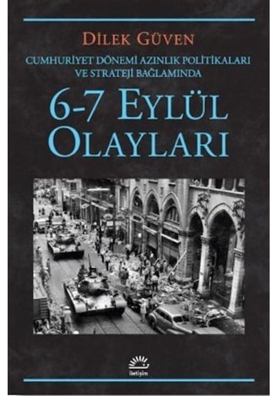 6-7 Eylül Olayları / Cumhuriyet Dönemi Azınlık Politikaları Ve... 9789750504365