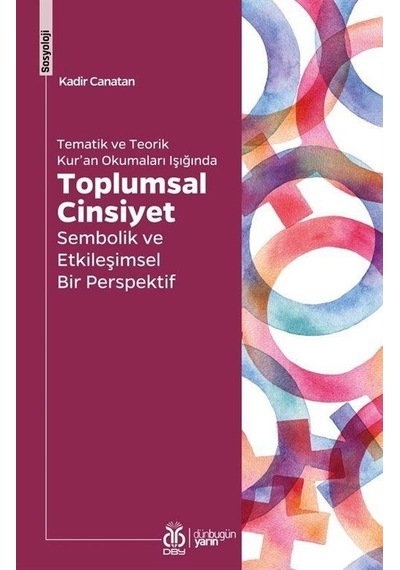 Tematik Ve Teorik Kur'an Okumaları Işığında Toplumsal Cinsiyet...