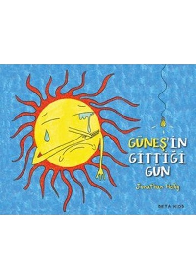 Güneş'in Gittiği Gün - Jonathan Heilig - Beta Kids