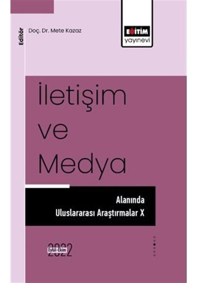İletişim Ve Medya Alanında Uluslararası Araştırmalar X / Dr. M...