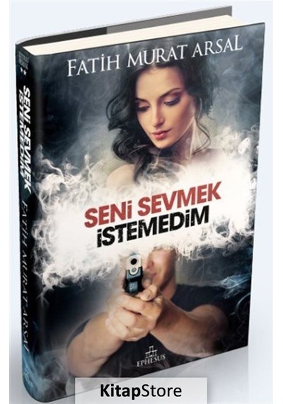 Kitapstore Seni Sevmek Istemedim Ciltli / Tutku Serisi 2 / Fatih Murat