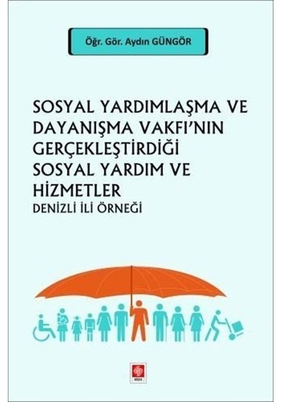 Sosyal Yardımlaşma Ve Dayanışma Vakfı'nın Gerçekleştirdiği Sos...