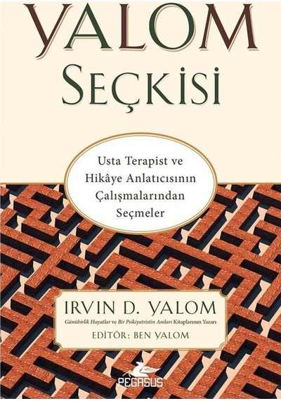 Yalom Seçkisi - Irvin D. Yalom - Pegasus