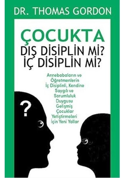 Çocukta Dış Disiplin mi? İç Disiplin mi? - Thomas Gordon - Aura