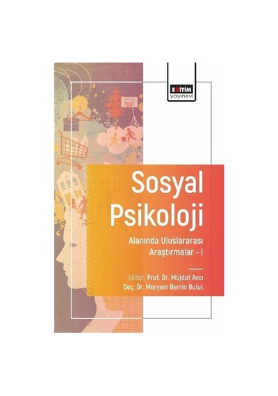 Sosyal Psikoloji Alanında Uluslararası Araştırmalar 1 / Kolektif