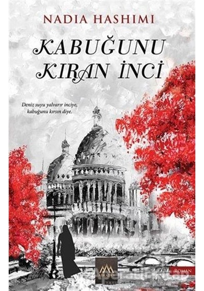 Kabuğunu Kıran İnci - Nadia Hashimi - Arkadya Yayınları