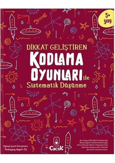 Dikkat Geliştiren Kodlama Oyunları ile Sistematik Düşünme - Ayşen Oy - Floki Çocuk
