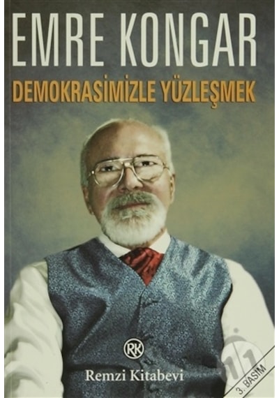 Demokrasimizle Yüzleşmek - Emre Kongar - Remzi Kitabevi