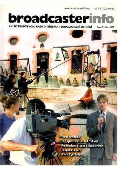Broadcasterinfo: Aylık Televizyon, Radyo, Sinema Teknolojileri Dergisi - Yerel Yayıncılık Sayı: 17 - Mart 2005 Retro Koleksiyon Eski Baskı