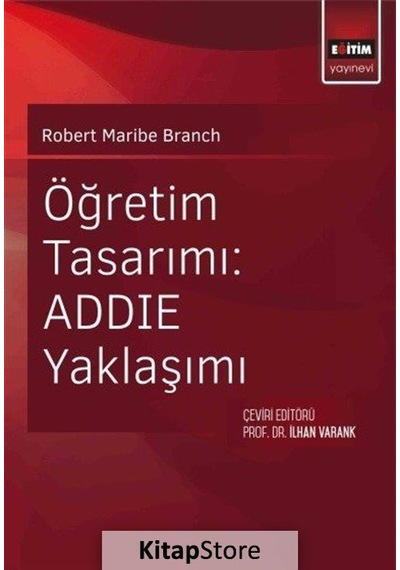 Öğretim Tasarımı: Addıe Yaklaşımı / Robert Maribe Branch