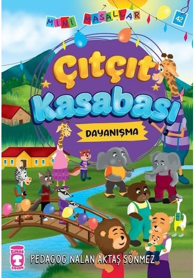 Çıtçıt Kasabası - Mini Masallar 5 - Nalan Aktaş Sönmez - Timaş Çocuk