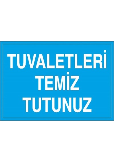 Tuvaletleri Temiz Tutunuz
