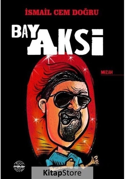 Bay Aksi - İsmail Cem Doğru - Mühür Kitaplığı