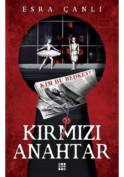 Kırmızı Anahtar 1 - Kim Bu Redkey? - Esra Çanlı - Dokuz Yayınları