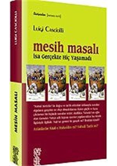 Mesih Masalı - İsa Gerçekte Hiç Yaşamadı - Luigi Casciolli - Chiviyazıları Yayınevi