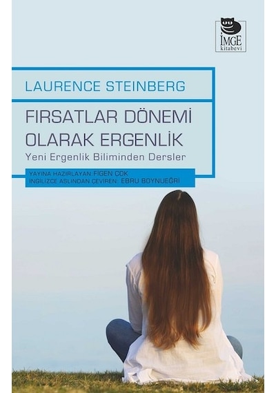 Fırsatlar Dönemi Olarak Ergenlik - Laurence Steinberg - İmge Kitabevi