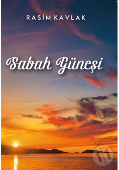 Sabah Güneşi - Rasim Kavlak - Gülnar Yayınları