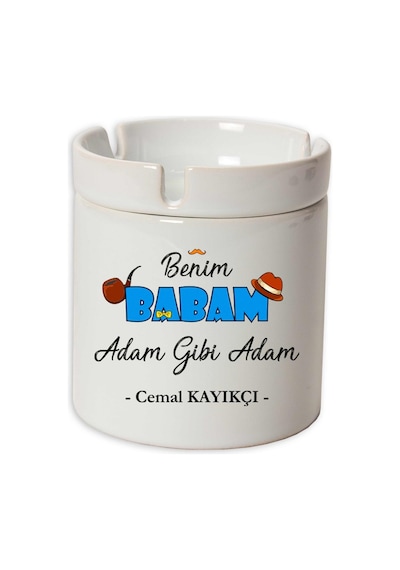 İsme Özel Seramik Küllük - Benim Babam Adam Gibi Adam