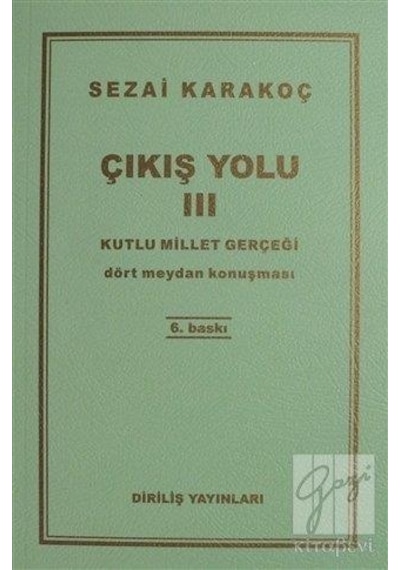 Çikiş Yolu 3 - Sezai Karakoç - Diriliş Yayinlari