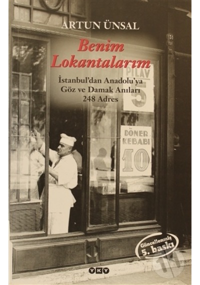 Benim Lokantalarım - Istanbul´Dan Anadolu´Ya Göz ve Damak Anılar