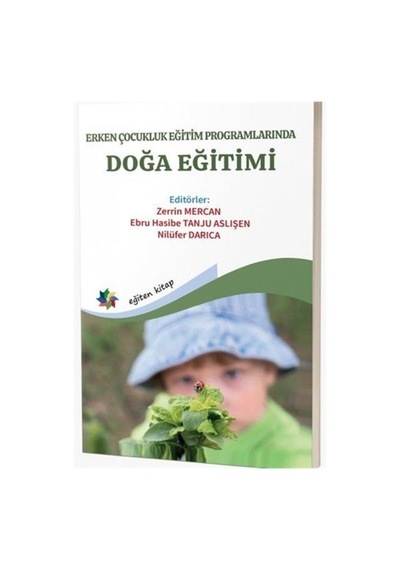Erken Çocukluk Eğitim Programlarında Doğa Eğitimi / Kolektif