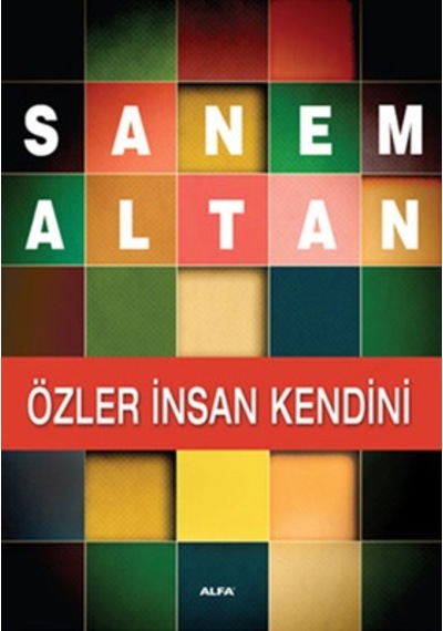 Özler İnsan Kendini - Sanem Altan - Alfa Yayıncılık