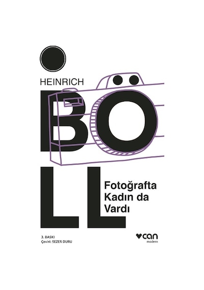Fotoğrafta Kadın da Vardı - Heinrich Böll - Can Yayınları