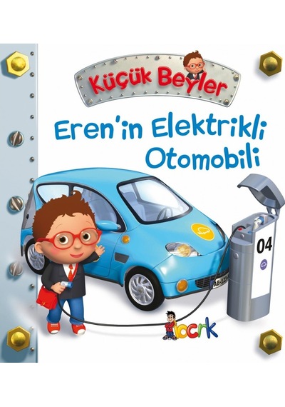 Bıcırık Yayınları Küçük Beyler Eren'In Elektrikli Otomobili