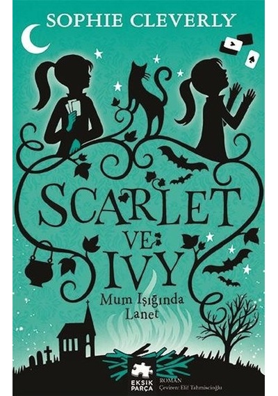 Mum Işığında Lanet - Scarlet ve İvy 5 - Sophie Cleverly - Eksik Parça