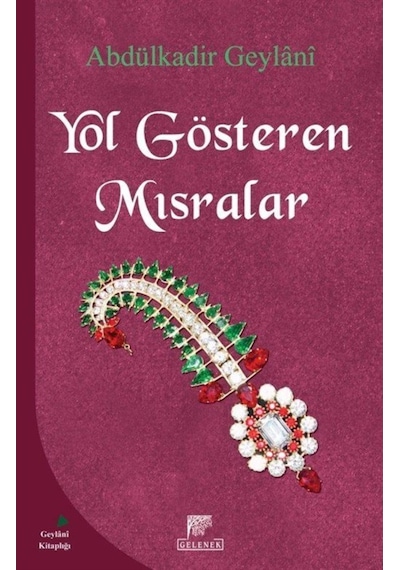 Yol Gösteren Mısralar - Abdülkadir Geylani - Gelenek Yayınları
