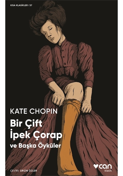 Bir Çift Ipek Çorap - Kate Chopin - Can Yayınları