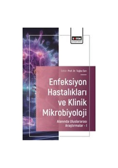 Enfeksiyon Hastalıkları Ve Klinik Mikrobiyoloji Alanında Ulusl...
