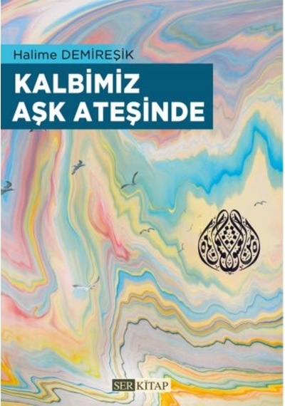 Kalbimiz Aşk Ateşinde - Halime Demireşik