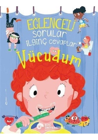 Eğlenceli Sorular İlginç Cevaplar Vücudum / Anne Rooney