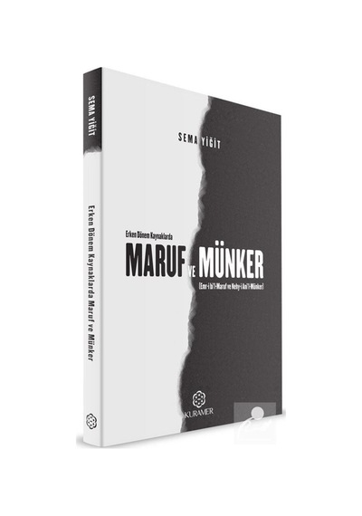 Maruf ve Münker - Erken Dönem Kaynaklarda - Sema Yiğit - Kuramer