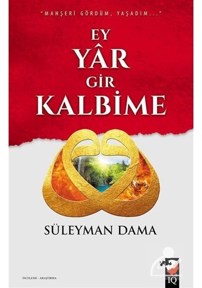 Ey Yar Gir Kalbime - Süleyman Dama - IQ Kültür Sanat Yayıncılık