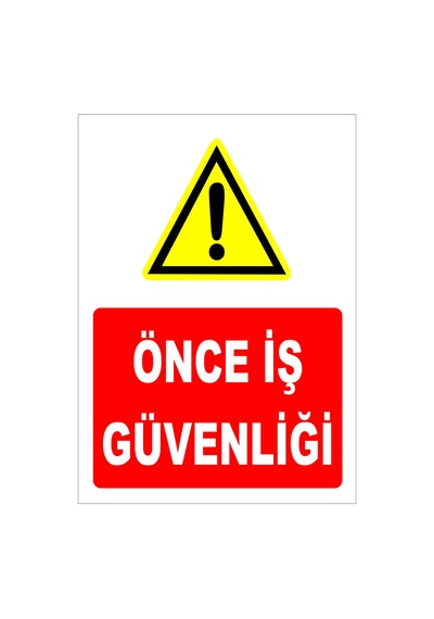 Önce İş Güvenliği Levhası Levha 25x35 Cm Galvaniz Saç 0,4 Mm Tdg 002