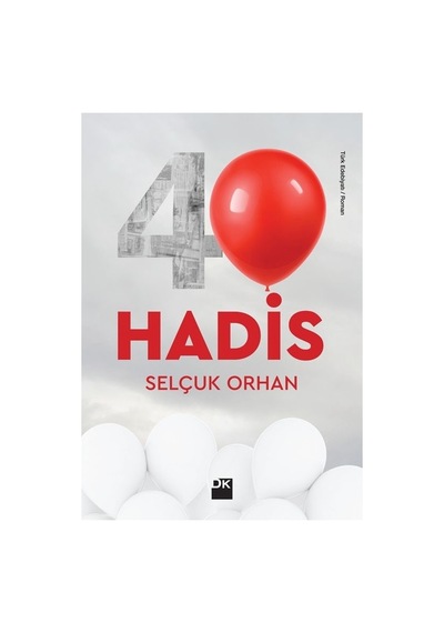 40 Hadis - İslamın Temel Öğretileri