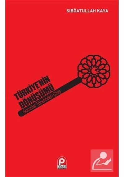 Türkiye'Nin Dönüşümü / Sıbğatullah Kaya 9789753524049