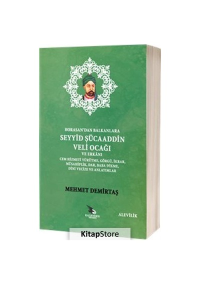 Horasan'dan Balkanlara Seyyid Şücaaddin Veli Ocağı ve Erkanı - Mehmet Demirtaş - Kalender Yayınevi