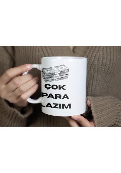 Çok Para Lazım Tasarım Kupa Bardak Para Motifli Mizahi Hediye Bardak - 11 Oz Beyaz